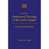 Toward a Pentecostal Theology of the Lord's Supper: Foretasting the Kingdom - Paperback