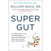 Super Gut: A Four-Week Plan to Reprogram Your Microbiome, Restore Health, and Lose Weight - Hardcover
