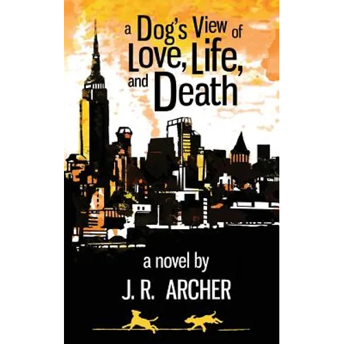 A Dog's View of Love, Life, and Death - Paperback
