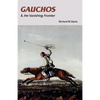 Gauchos and the Vanishing Frontier - Paperback