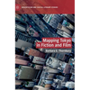 Mapping Tokyo in Fiction and Film - Hardcover