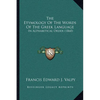 The Etymology Of The Words Of The Greek Language: In Alphabetical Order (1860) - Paperback