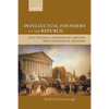 Intellectual Founders of the Republic: Five Studies in Nineteenth-Century French Republican Political Thought - Paperback