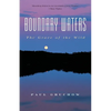 Boundary Waters: The Grace of the Wild - Paperback