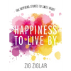 Happiness to Live by: 100 Inspiring Stories to Smile about - Paperback