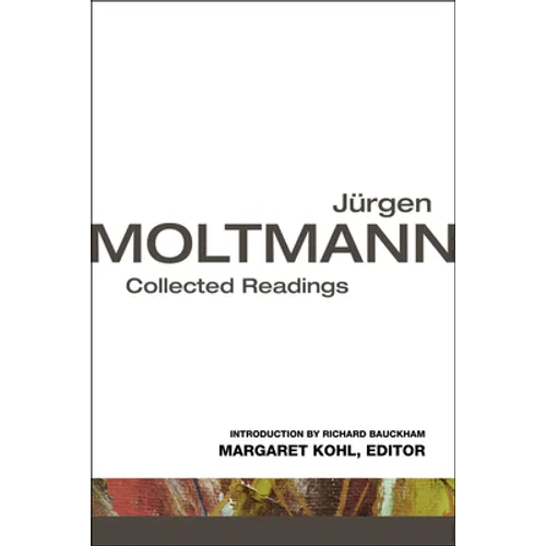 Jrgen Moltmann: Collected Readings - Paperback