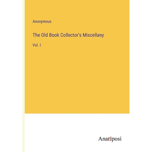 The Old Book Collector's Miscellany: Vol. I - Paperback