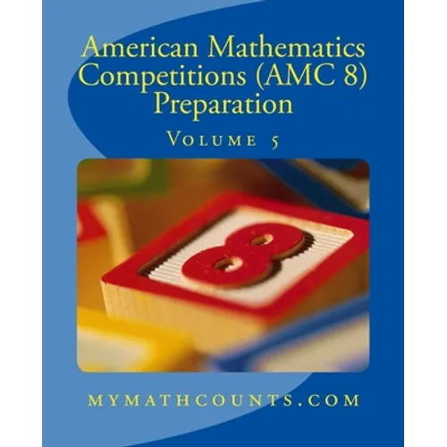 American Mathematics Competitions (AMC 8) Preparation (Volume 5) - Paperback