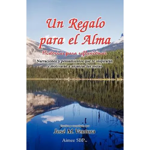 Un Regalo para el Alma: Historias para reflexionar - Paperback