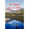 Un Regalo para el Alma: Historias para reflexionar - Paperback