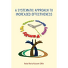 A Systematic Approach to Increased Effectiveness - Paperback