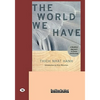The World We Have: A Buddhist Approach to Peace and Ecology (Easyread Large Edition) - Paperback