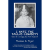 I Hate the Dallas Cowboys: Tales of a Scrappy New York Boyhood - Paperback