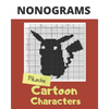 Nonograms, Cartoon Characters: Nonograms Puzzle Books for Adults, also Known as Hanjie, Picross or Griddlers Logic Puzzles Black and White - Paperback