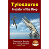 Tylosaurus - Predator of the Deep - Paperback