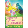 Chicory is Trickery - Paperback