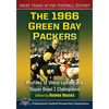The 1966 Green Bay Packers: Profiles of Vince Lombardi's Super Bowl I Champions - Paperback
