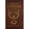 The Pursuit of Wisdom: 366 Philosophies for Daily Reflecting - Hardcover