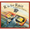 R Is for Race: A Stock Car Alphabet - Hardcover