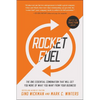 Rocket Fuel: The One Essential Combination That Will Get You More of What You Want from Your Business - Paperback