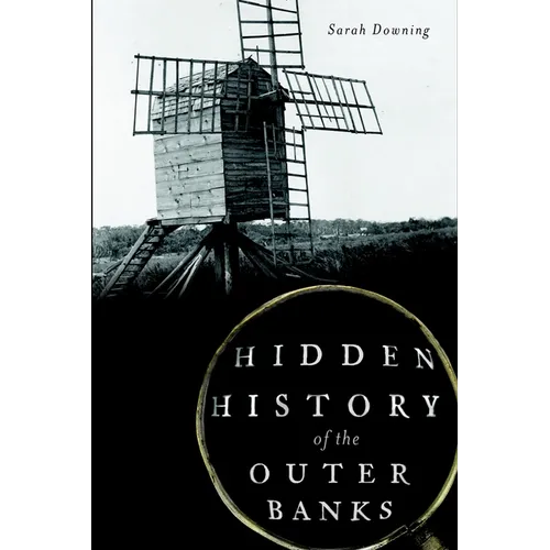 Hidden History of the Outer Banks - Paperback