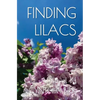 Finding Lilacs - Paperback