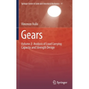 Gears: Volume 2: Analysis of Load Carrying Capacity and Strength Design - Hardcover