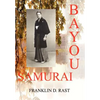 Bayou Samurai - Hardcover
