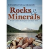 Rocks & Minerals of Washington and Oregon: A Field Guide to the Evergreen and Beaver States - Paperback