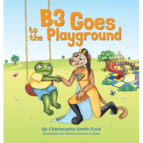 B3 Goes to the Playground - Hardcover
