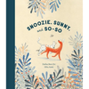 Snoozie, Sunny, and So-So - Hardcover