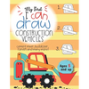 My First I can draw construction vehicles cement mixer, bulldozer, forklift, and many more! Ages 5 and up: Fun for boys and girls, PreK, Kindergarten - Paperback