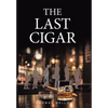 The Last Cigar - Hardcover