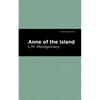 Anne of the Island - Hardcover