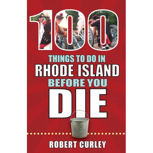 100 Things to Do in Rhode Island Before You Die - Paperback
