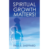 Spiritual Growth Matters! - Paperback