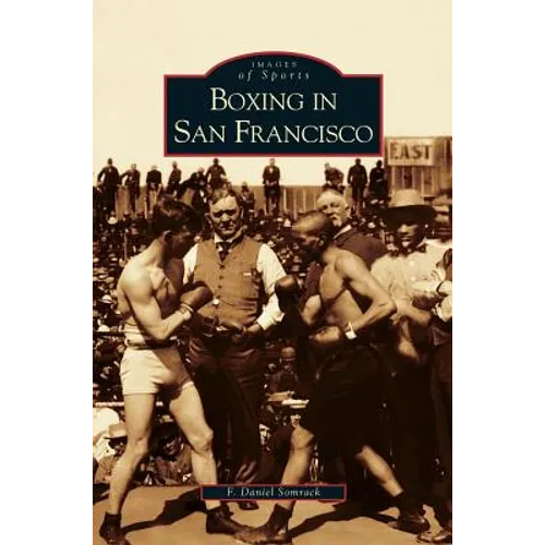 Boxing in San Francisco - Hardcover