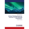 Critical Thinking Book for Learners in the Learning Institutions - Paperback