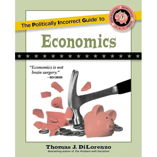 The Politically Incorrect Guide to Economics - Paperback