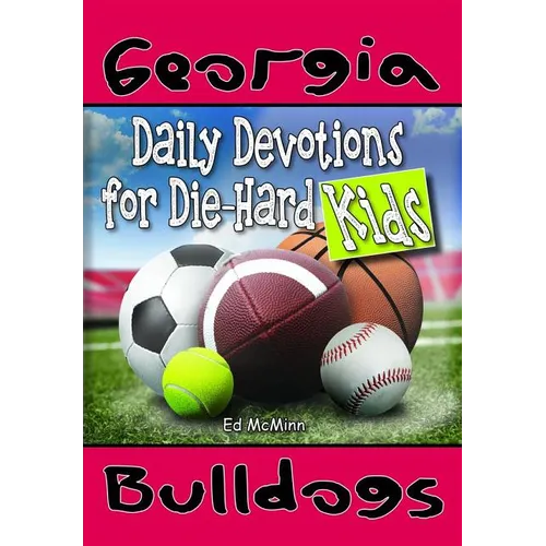 Daily Devotions for Die-Hard Kids Georgia Bulldogs - Paperback