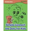 Simple Connect the Dots for Kids Activity Book - Paperback