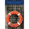 The Cure for Anything Is Salt Water: How I Threw My Life Overboard and Found Happiness at Sea - Paperback