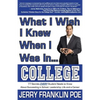 What I Wish I Knew When I Was in ... College - Paperback