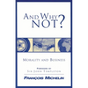 And Why Not?: The Human Person and the Heart of Business - Paperback