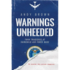 Warnings Unheeded: Twin Tragedies at Fairchild Air Force Base - Paperback