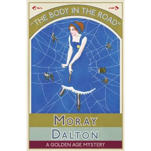 The Body in the Road: A Golden Age Mystery - Paperback