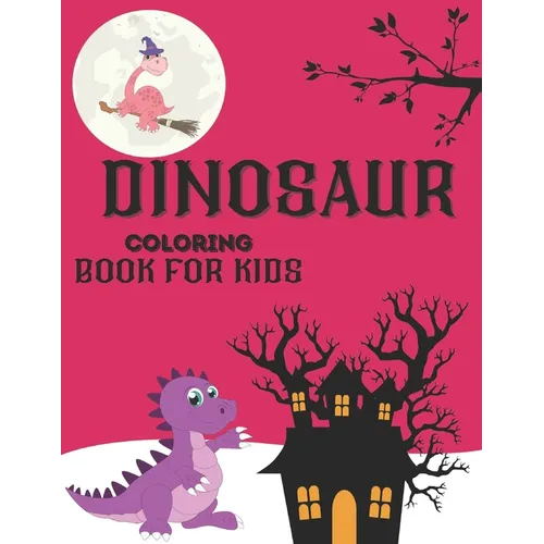 dinosaur coloring books for kids: Jumbo Kids Coloring Book With Dinosaur Facts - Paperback