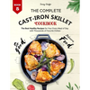 The Complete Cast Iron Skillet Cookbook: The Best Healthy Recipes for Your Every Meal of Day with Thousands of Favorite Dishes (Book 5) - Paperback
