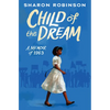 Child of the Dream: A Memoir of 1963 - Hardcover