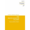 The Protevangelium of James: Greek Text, English Translation, Critical Introduction: Volume 1 - Paperback